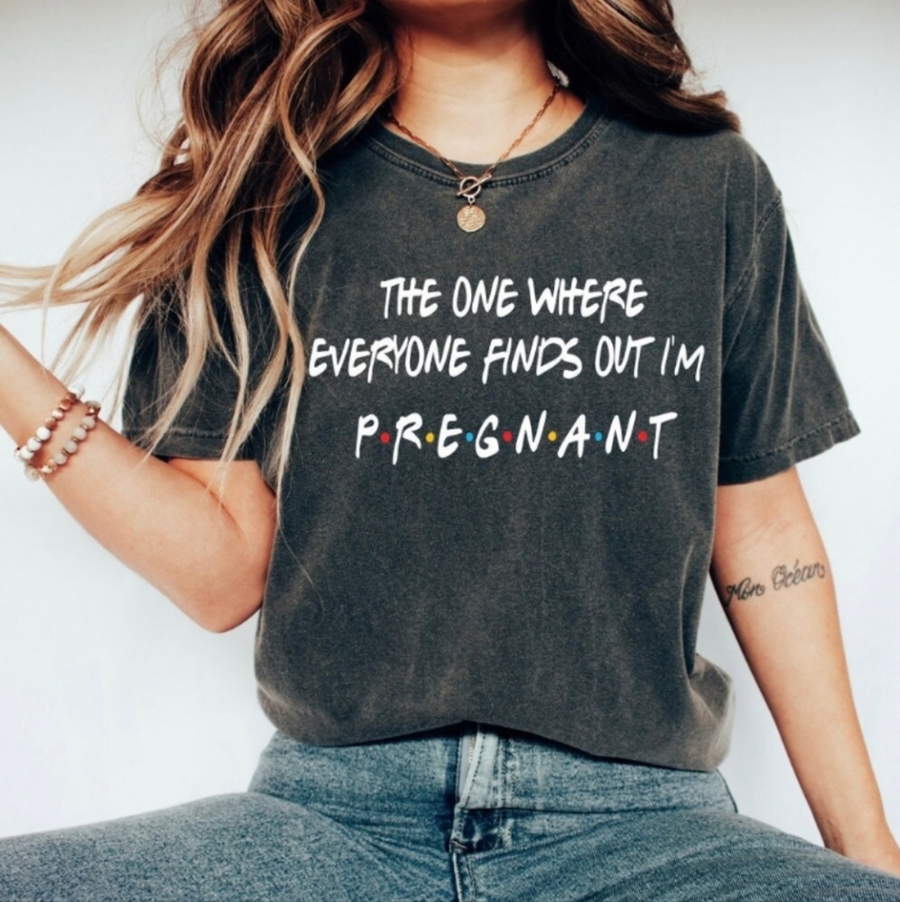 The one where everyone finds out I'm pregnant tshirt